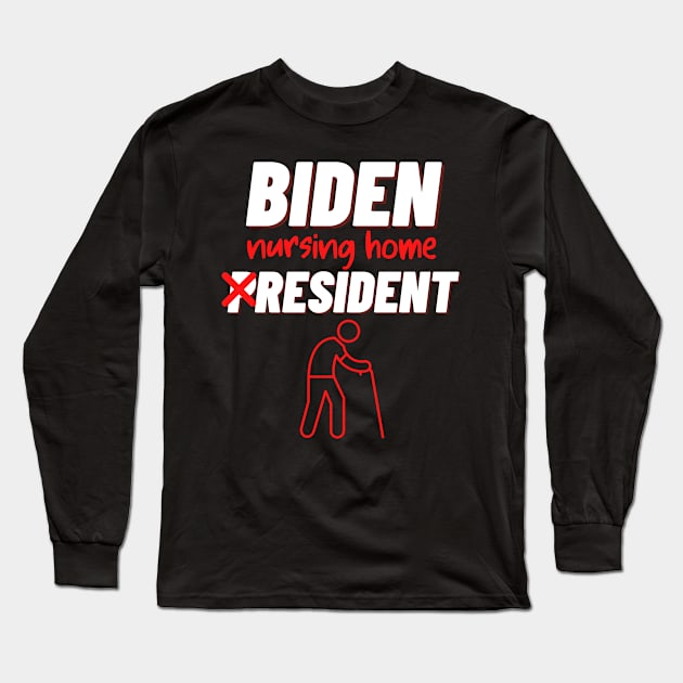 biden nursing home resident Long Sleeve T-Shirt by RayaneDesigns